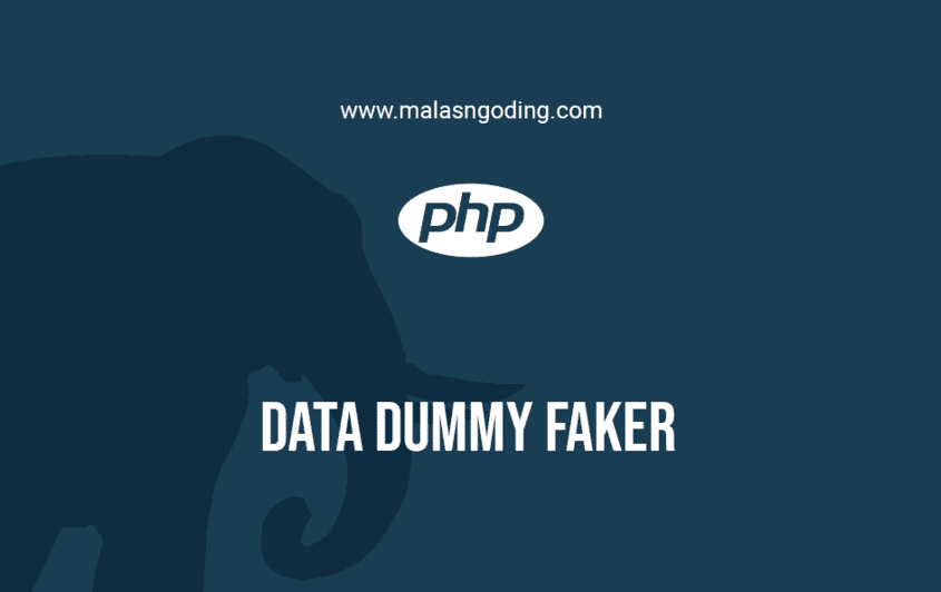 Membuat Data Dummy Dengan Faker PHP